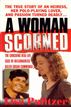 A Woman Scorned