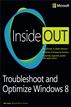 Troubleshoot and Optimize Windows® 8 Inside Out