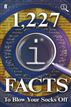 1,227 QI Facts To Blow Your Socks Off