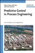 Predictive Control in Process Engineering - From  the Basics to the Applications