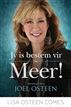 Jy is bestem vir meer!