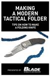 Making a Modern Tactical Folder: Tips on How to Make a Folding Knife