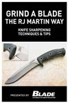 Grind a Blade the R.J. Martin Way: Knife Sharpening Techniques & Tips