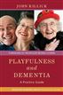 Playfulness and Dementia