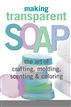 Making Transparent Soap