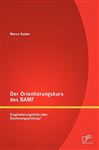 Der Orientierungskurs des BAMF: Eingliederungshilfe oder Gesinnungsprfung?