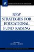 New Strategies for Educational Fund Raising