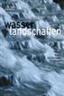 Wasserlandschaften