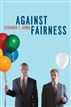Against Fairness