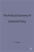 The Political Economy of Industrial Policy