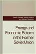 Energy and Economic Reform in the Former Soviet Union