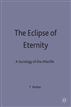 The Eclipse of Eternity
