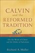 Calvin and the Reformed Tradition