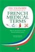 Dictionary and Phrasebook of French Medical Terms