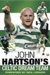John Hartson's Celtic Dream Team