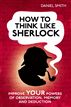 How to Think Like Sherlock