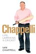 Chappelli: Life, Larrikins & Cricket