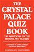 The Crystal Palace Quiz Book