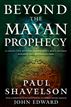 Beyond the Mayan Prophecy