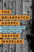 The Briarpatch Gospel