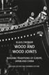 Wood and Wood Joints