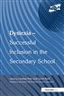 Dyslexia-Successful Inclusion in the Secondary School