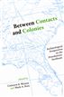 Between Contacts and Colonies