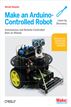 Make an Arduino-Controlled Robot