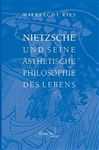 Nietzsche und seine sthetische Philosophie des Lebens