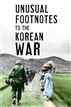 Unusual Footnotes to the Korean War