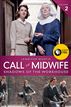 Call the Midwife: Shadows of the Workhouse