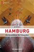 Fotoscout: Hamburg (Fotoscout - Der Reiseführer für Fotografen)