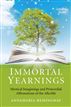 Immortal Yearnings