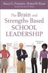 The Brain and Strengths Based School Leadership