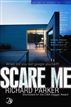 Scare Me