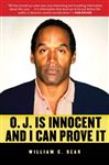 O. J. is Innocent and I Can Prove It