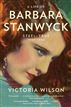 A Life of Barbara Stanwyck