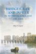 Bridges, Law and Power in Medieval England, 700-1400