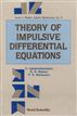 THEORY OF IMPULSIVE DIFFERENTIAL EQUATIONS