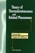 THEORY OF THERMOLUMINESCENCE AND RELATED PHENOMENA