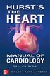 Hurst's the Heart Manual of Cardiology