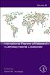 International Review of Research in Developmental Disabilities