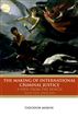 The Making of International Criminal Justice