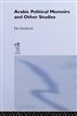 Arabic Political Memoirs and Other Studies