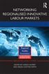 Networking Regionalised Innovative Labour Markets