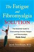 The Fatigue and Fibromyalgia Solution