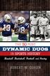 The 50 Most Dynamic Duos in Sports History