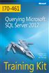 Training Kit (Exam 70-461): Querying Microsoft® SQL Server® 2012