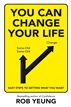 You Can Change Your Life