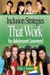 Inclusion Strategies That Work for Adolescent Learners!